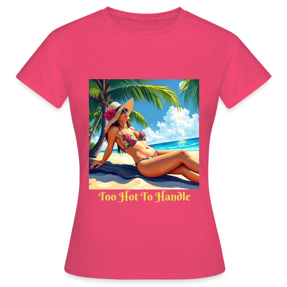 TOO HOT TO HANDLE - WOMEN'S CLASSIC T-SHIRT - azalea