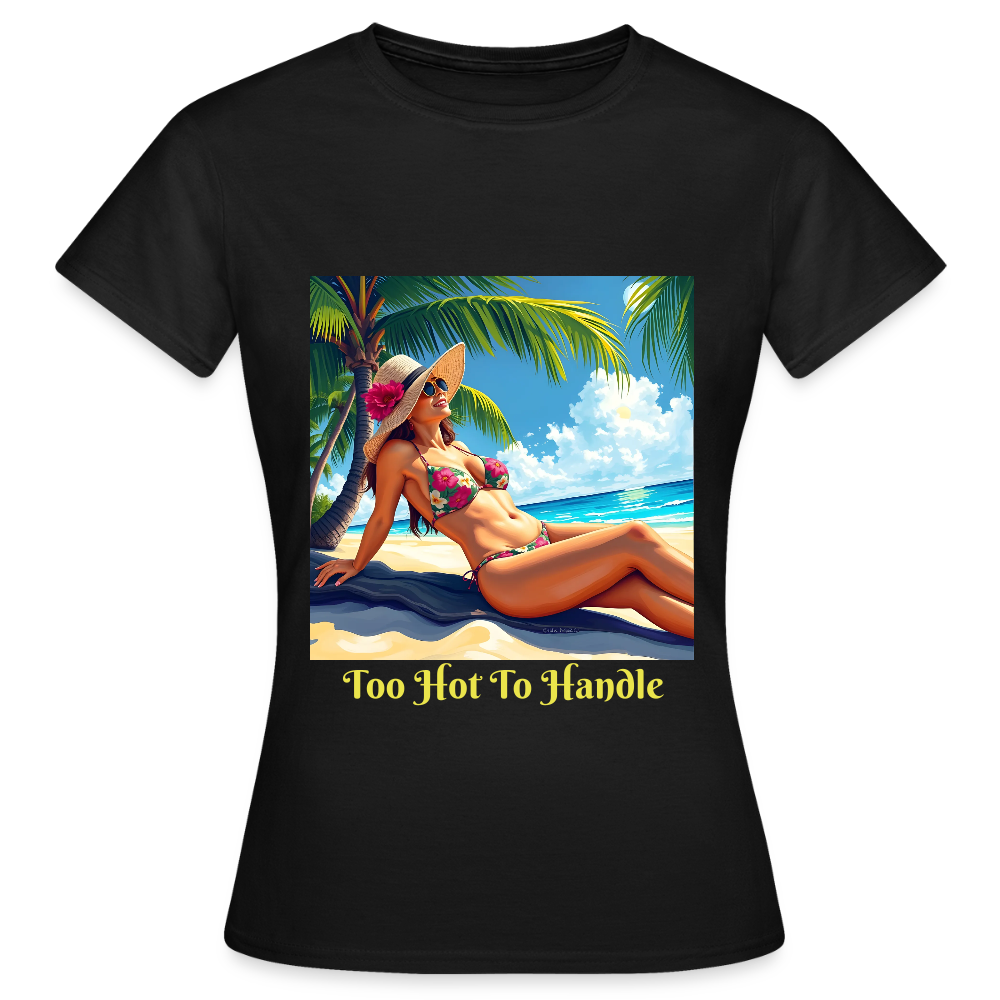 TOO HOT TO HANDLE - WOMEN'S CLASSIC T-SHIRT - black
