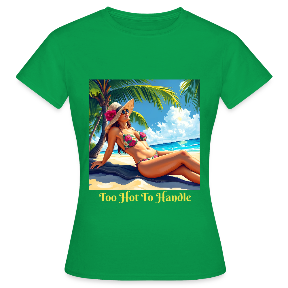 TOO HOT TO HANDLE - WOMEN'S CLASSIC T-SHIRT - kelly green